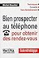Bien prospecter au téléphone pour obtenir des rendez-vous