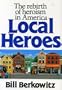Local Heroes: The Rebirth of Heroism in America