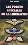 Les forces sp�ciales de la Lib�ration