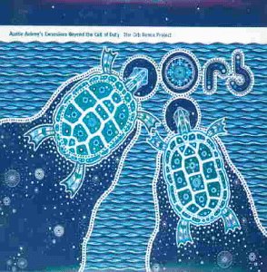 CD-Charts  Music : Auntie Aubrey's Excursions Beyond the Call of Duty Vol.1: the Orb Remix Project