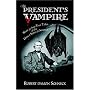 The President's Vampire: Strange-but-true Tales of the United States of America
