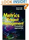Metrics for Project Management: Formalized Approaches