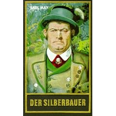 Gesammelte Werke: Gesammelte Werke, Bd.67, Der Silberbauer: Bd. 67 (Gebundene Ausgabe)