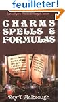 Charms, Spells, and Formulas for the...