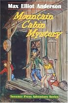 Mountain Cabin Mystery (Tweener Press Adventure Series #4)