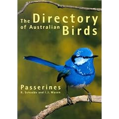 Directory of Australian Birds Passerines (The directory of Australian birds : a taxonomic and zoogeographic atlas of the biodiversity of birds in Australia and its territories)