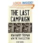 The Last Campaign: How Harry Truman Won the 1948 Election