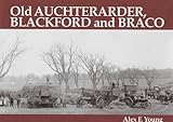 Old Auchterarder, Blackford and Braco : with Aberuthven, Gask and Gleneagles