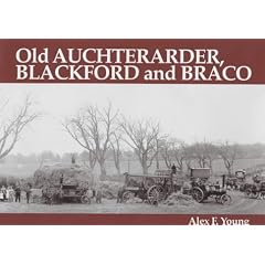Old Auchterarder, Blackford and Braco: With Aberuthven, Gask and Gleneagles