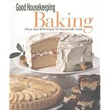 The Good Housekeeping Baking: More Than 600 Recipes for Homemade Treats