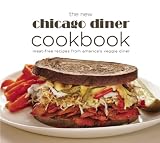 The New Chicago Diner Cookbook: Meat-free Recipes from America's Veggie Diner