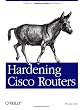 Hardening Cisco Routers (O'Reilly Networking)