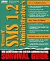 Microsoft Sms 1.2 Administrator's Survival Guide
