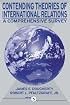 Contending Theories of International Relations: A Comprehensive Survey (5th Edition)