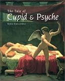 The Tale of Cupid and Psyche: An Illustrated History