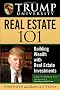Trump University Real Estate 101: Building Wealth with Real Estate Investments