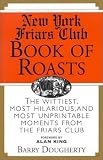 The New York Friars Club Book of Roasts