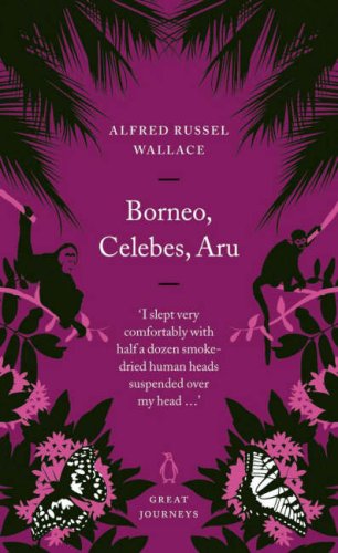 Borneo, Celebes, Aru (Penguin Great Journeys) under Borneo in The Books Store