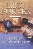 Radio : a true love story