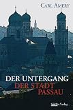 Der Untergang der Stadt Passau