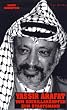Yassir Arafat. Vom Guerillak�mpfer zum Staatsmann