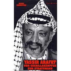 Yassir Arafat. Vom Guerillak�mpfer zum Staatsmann