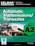 ASE Test Preparation - A2 Automatic Transmissions and Transaxles (Ase Test Preparation Series)