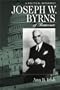 Joseph W. Byrns Of Tennessee: A Political Biography