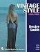 Vintage Style 1920-1960 (Schiffer Book for Collectors) by Desire Smith