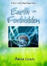 Earth - Forbidden ( Book 1 of 4) (The Katie's Gate Quadrilogy)
