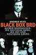 Black Box BRD: Alfred Herrhausen, die Deutsche Bank, die RAF und Wolfgang Grams