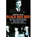 Black Box BRD: Alfred Herrhausen, die Deutsche Bank, die RAF und Wolfgang Grams