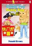 Cloudy Day Sunny Day (Green Light Readers. Level 1)