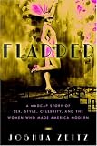 Flapper : A Madcap Story Of Sex, Style, Celebrity, And The Women Who Made America Modern