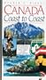 Canada Coast to Coast: Over 2,000 Places to Visit Along the Trans-Canada and Other Great Highways