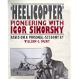Helicopter: Pioneering With Igor Sikorsky