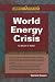 World Energy Crisis (Compact Research Series)