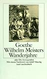 Wilhelm Meisters Wanderjahre oder die Entsagenden - Johann Wolfgang von Goethe