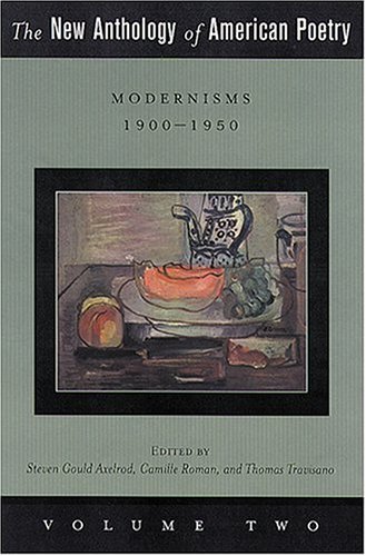 The New Anthology Of American Poetry: Modernisms: 1900-1950 (New Anthology of American Poetry)