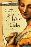 Der Maler der Liebe - Barbara Goldstein