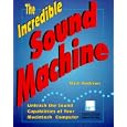 The Incredible Sound Machine: Unleash the Sound Capabilities of Your Macintosh Computer