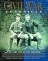 The Civil War Chronicle: The Only Day-by-Day Portrait of America's Tragic Conflict as Told by Soldiers, Journalists, Politicians, Farmers, Nurses, Slaves, and Other Eyewitnesses