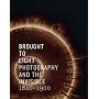 Brought to Light: Photography and the Invisible, 1840-1900 (San Francisco Museum of Modern Art)