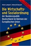 Die Wirtschafts- und Sozialordnung der Bundesrepublik Deutschland im Rahmen der Europ�ischen Union - Heinz Lampert