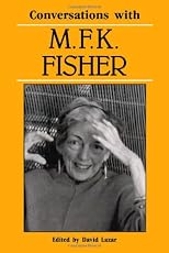 Conversations With M. F. K. Fisher