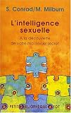 L'intelligence sexuelle : A la d�couverte de votre moi sexuel secret