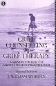Grief Counselling and Grief Therapy: A Handbook for the Mental Health Practitioner