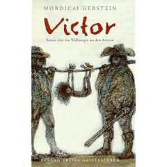 Victor: Roman �ber das Leben des Wolfsjungen aus dem Aveyron