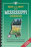 Best of the Best from Mississippi Cookbook: Selected Recipes from Mississippis Favorite Cookbooks (Best of the Best State Cookbooks)