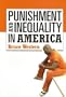 Punishment and Inequality in America